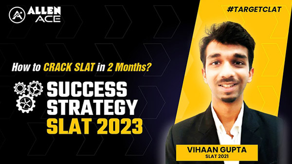 SLAT 2023 Succes strategy By Vihaan Gupta ALLEN ACE