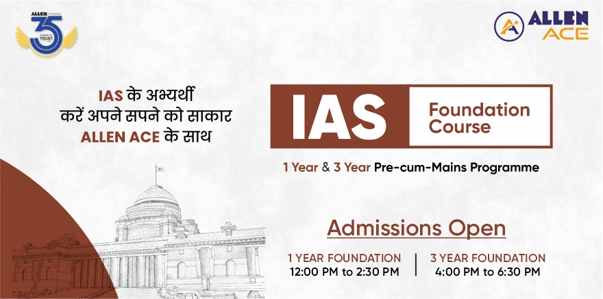 A Image containing information about Admission open of ALLEN Ace IAS Foundation Course
